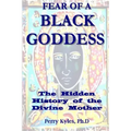 Fear of A Black Goddess: The Hidden History of the Divine Mother