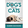 A Dog's Guide to Cats