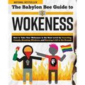 The Babylon Bee Guide to Wokeness