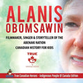 Alanis Obomsawin - Filmmaker, Singer & Storyteller of the Abenaki Nation Canadian History for Kids True Canadian Heroes - Indigenous People Of Canada