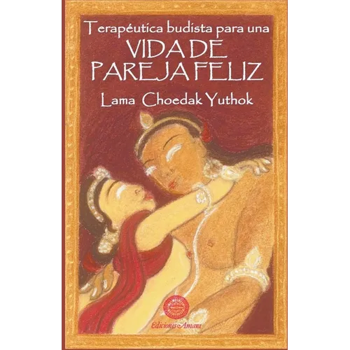 Terapeútica budista para una vida de pareja feliz