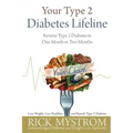 Your Type 2 Diabetes Lifeline: Reverse Type 2 Diabetes in One Month or Two Months