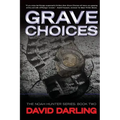 Grave Choices: The Noah Hunter Series: Book 2
