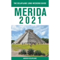 Merida - The Delaplaine 2021 Long Weekend Guide