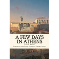 A Few Days in Athens: The Friends of Epicurus Edition
