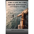 The Last of The Shark Hunters: And other yarns