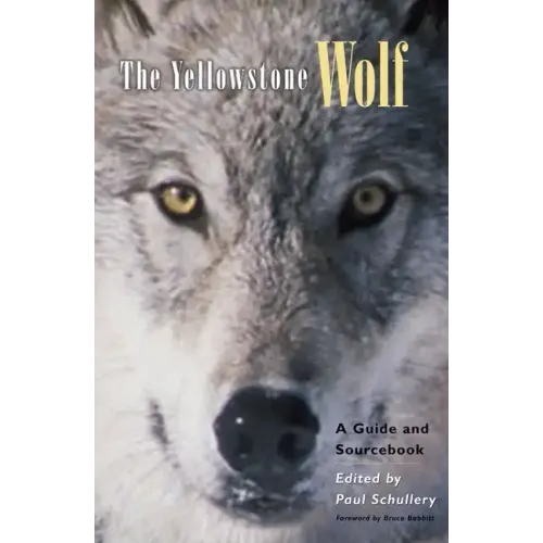 The Yellowstone Wolf: A Guide and Sourcebook