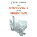 The Dead Sea Scrolls and the Christian Myth