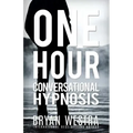 One Hour Conversational Hypnosis
