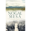 The Nogal Mesa: A History of Kivas and Ranchers in Lincoln County