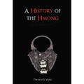 A History of the Hmong: From Ancient Times to the Modern Diaspora