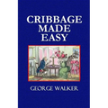 Cribbage Made Easy - The Cribbage Player's Textbook