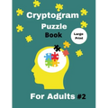 Cryptogram Puzzle Book for Adults: 500 Large Print Cryptogram - Cryptoquotes
