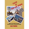 Tales of Old Las Vegas: Inside Are a Few Stories Set in the 60's. Where There Was More to the Action Than the Games.