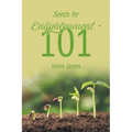Seeds for Enlightenment 101