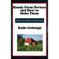 Handy Farm Devices and How to Make Them