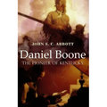Daniel Boone, the Pioneer of Kentucky: Illustrated