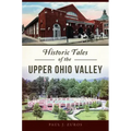 Historic Tales of the Upper Ohio Valley
