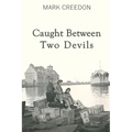 Caught Between Two Devils