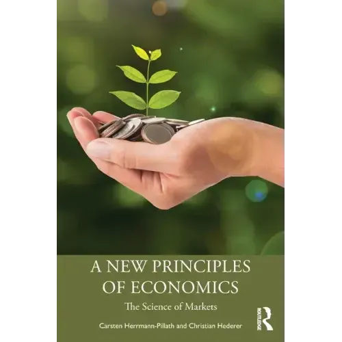 A New Principles of Economics: The Science of Markets