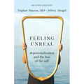 Feeling Unreal: Depersonalization and the Loss of the Self