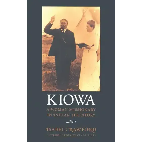 Kiowa: A Woman Missionary in Indian Territory