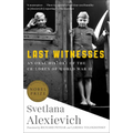 Last Witnesses: An Oral History of the Children of World War II
