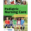 Pediatric Nursing Care: A Concept-Based Approach