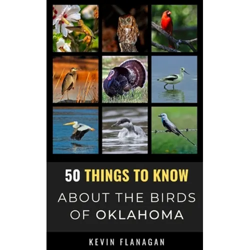 50 Things to Know About Birds in Oklahoma: Birding in the Oklahoma