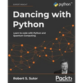 Dancing with Python: Learn to code with Python and Quantum Computing