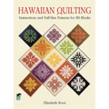 Hawaiian Quilting: Instructions and Full-Size Patterns for 20 Blocks