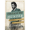Treasure Hunter: A Memoir of Caches, Curses, and Confrontations