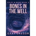 Bones In The Well