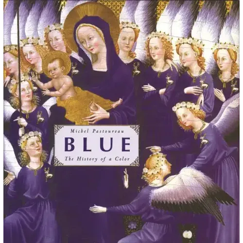 Blue: The History of a Color