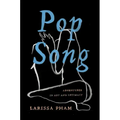 Pop Song: Adventures in Art & Intimacy