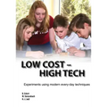 Low Cost - High Tech: Experiments using modern every-day techniques