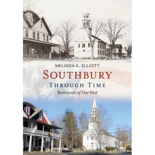 Southbury Through Time: Remnants of Our Past