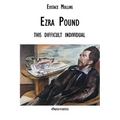 Ezra Pound: this difficult individual