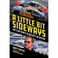 A Little Bit Sideways: Battling Giants in Nascar's Golden Age
