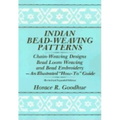 Indian Bead-Weaving Patterns: Chain-Weaving Designs Bead Loom Weaving and Bead Embroidery - An Illustrated "How-To" Guide