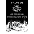 The Alaskan Ten-Footed Bear and Other Legends (Reprint Edition)