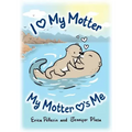 I Love My Motter: My Motter Loves Me