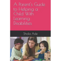 A Parent's Guide to Helping a Child With Learning Disabilities