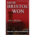 How Bristol Won: and will keep on winning