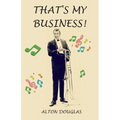 That's My Business!