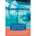 Transforming Stress: The Heartmath Solution for Relieving Worry, Fatigue, and Tension
