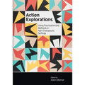Action Explorations: Using Psychodramatic Methods in Non-Therapeutic Settings