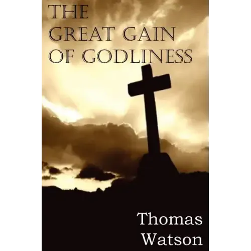 The Great Gain of Godliness