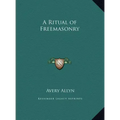 A Ritual of Freemasonry