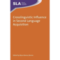 Crosslinguistic Influence in Second Language Acquisition